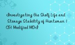 Investigating the Shelf Life and Storage Stability of Huntsman 1051 Modified MDI