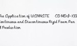 The Application of WANNATE® CD MDI-100L in Continuous and Discontinuous Rigid Foam Panel Production