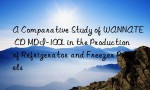 A Comparative Study of WANNATE® CD MDI-100L in the Production of Refrigerator and Freezer Panels