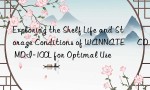 Exploring the Shelf Life and Storage Conditions of WANNATE® CD MDI-100L for Optimal Use