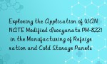 Exploring the Application of WANNATE Modified Isocyanate PM-8221 in the Manufacturing of Refrigeration and Cold Storage Panels