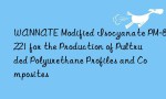 WANNATE Modified Isocyanate PM-8221 for the Production of Pultruded Polyurethane Profiles and Composites