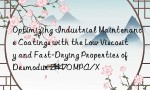 Optimizing Industrial Maintenance Coatings with the Low Viscosity and Fast-Drying Properties of Desmodur Z4470 MPA/X