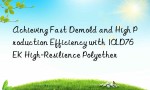 Achieving Fast Demold and High Production Efficiency with 10LD76EK High-Resilience Polyether