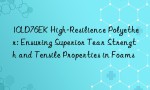 10LD76EK High-Resilience Polyether: Ensuring Superior Tear Strength and Tensile Properties in Foams