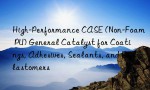 High-Performance CASE (Non-Foam PU) General Catalyst for Coatings, Adhesives, Sealants, and Elastomers