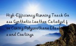 High-Efficiency Running Track Grass Synthetic Leather Catalyst for Curing Polyurethane Elastomers and Coatings