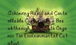 Achieving Rapid and Controllable Curing with a Breakthrough Substitute Organic Tin Environmental Catalyst