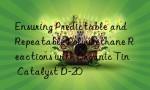 Ensuring Predictable and Repeatable Polyurethane Reactions with Organic Tin Catalyst D-20