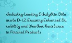 Industry-Leading Dibutyltin Dilaurate D-12, Ensuring Enhanced Durability and Weather Resistance in Finished Products