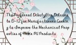The Preferred Dibutyltin Dilaurate D-12 for Manufacturers Seeking to Improve the Mechanical Properties of Their PU Products