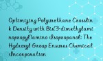 Optimizing Polyurethane Crosslink Density with Bis(3-dimethylaminopropyl)amino Isopropanol: The Hydroxyl Group Ensures Chemical Incorporation