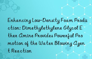 Enhancing Low-Density Foam Production: Dimethylethylene Glycol Ether Amine Provides Powerful Promotion of the Water Blowing Agent Reaction