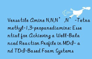 Versatile Amine N,N,N’,N’-Tetramethyl-1,3-propanediamine: Essential for Achieving a Well-Balanced Reaction Profile in MDI- and TDI-Based Foam Systems